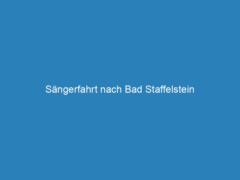 Sängerfahrt nach Bad Staffelstein